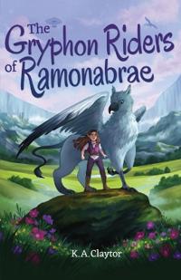 The Gryphon Riders of Ramonabrae