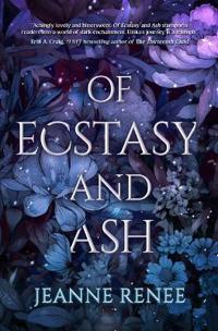 Of Ecstasy and Ash