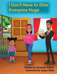 I Don't Have to Give Everyone Hugs