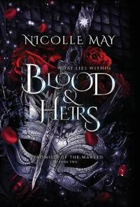 What Lies Within Blood & Heirs
