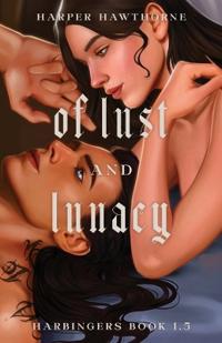 Of Lust and Lunacy