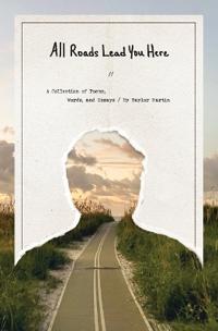 All Roads Lead You Here