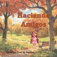 Haciendo Amigos - en Español