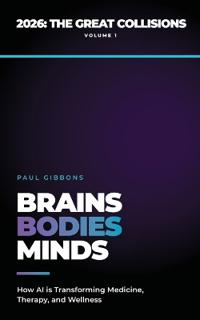 Brains, Bodies, & Minds