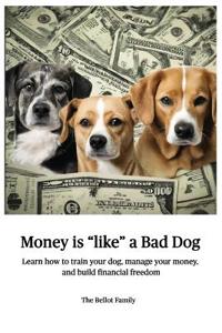 Bokomslag för "Money is Like a Bad Dog"