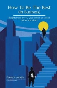 Bokomslag för "How To Be The Best (In Business)"