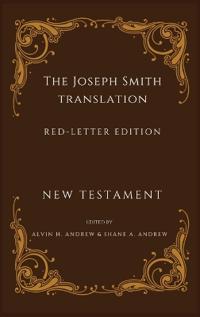 Joseph Smith Translation Red-Letter Edition New Testament