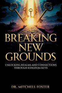 Breaking New Grounds