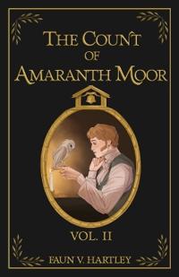 The Count of Amaranth Moor, Vol. 2