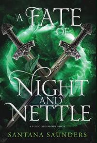 A Fate of Night and Nettle