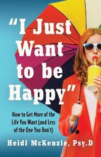 "I Just Want to Be Happy"