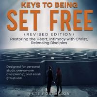 Keys to Being Set Free