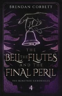 The Bell, the Flutes, and the Final Peril