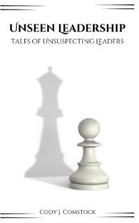 Unseen Leadership