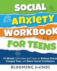 Social Anxiety Workbook for Teens