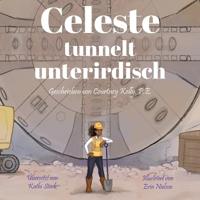 Bokomslag for "Celeste Tunnels Underground / Celeste tunnelt unterirdisch"