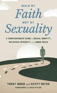 Walk by Faith, Not by Sexuality