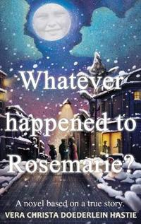Bokomslag for "Whatever happened to Rosemarie?"