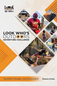 Look Who's Outdoors Adventure Challenge "Everything Outdoors"
