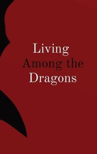 Bokomslag for "Living Among the Dragons"