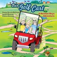 Bokomslag för "Our Golf Cart A Reiman Boys Adventure"