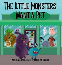 Bokomslag for "The Little Monsters Want a Pet"