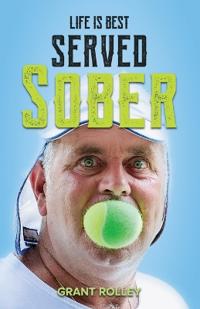 Bokomslag for "Life Is Best Served Sober"