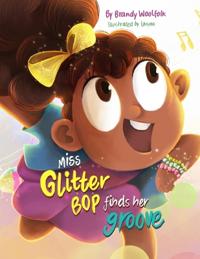 Bokomslag for "Miss Glitter Bop Finds Her Groove"