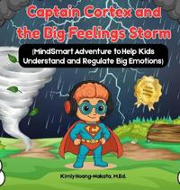 Captain Cortex and the Big Feelings Storm
