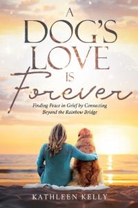 A Dog's Love Is Forever