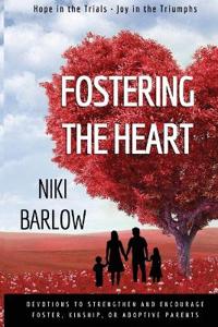 Fostering the Heart
