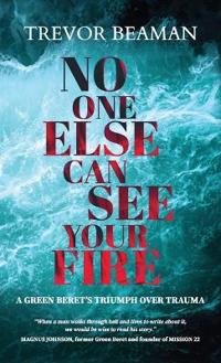 No One Else Can See Your Fire