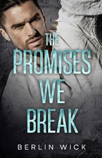 The Promises We Break
