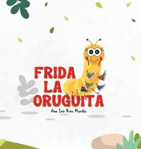Bokomslag för "Frida La Oruguita"