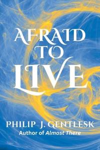 Afraid to Live