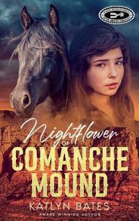 Nightflower of Comanche Mound
