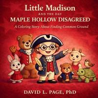 Little Madison and the Day Maple Hollow Disagreed