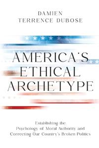 America's Ethical Archetype