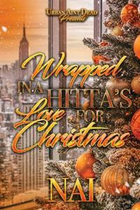 Wrapped Up In A Hitta's Love For Christmas