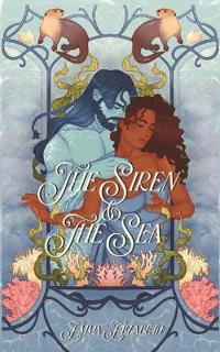 The Siren & The Sea