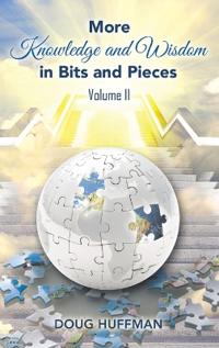 Bokomslag for "More Knowledge and Wisdom in Bits and Pieces"