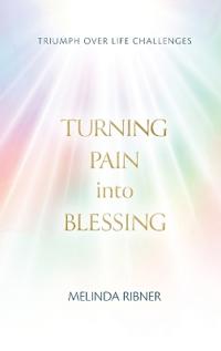 Bokomslag for "Turning Pain Into Blessing"