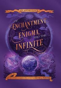 Bokomslag för "Of Enchantment, Enigma, and the Infinite"