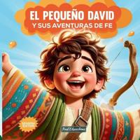 El Pequeño David Y sus aventuras de fe