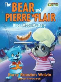 Bokomslag för "The BEAR and PIERRE le FLAIR"