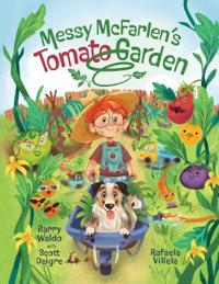 Kirjan kansi "Messy McFarlen's Tomato Garden"