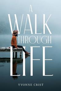 A Walk Through Life