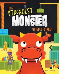 Bokomslag for "The Strongest Monster on Mill Street"