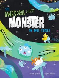 Bokomslag for "The Awesome(-est) Monster on Mill Street"