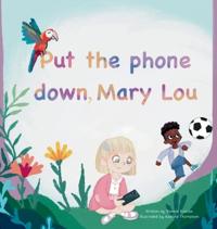 Bokomslag for "Put the phone down, Mary Lou"